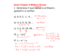 1. Determine if each series is arithmetic, geometric or neither. a) 8, 5