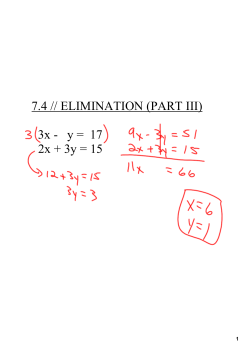 7.4 // ELIMINATION (PART III) 3x y = 17 2x + 3y = 15