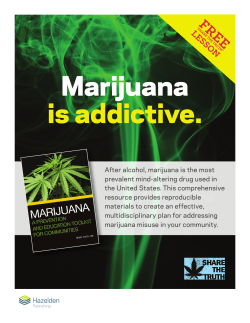 Marijuana is addictive.