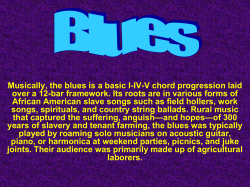 Musically, the blues is a basic I-IV-V chord progression
