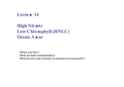 Lectu re 14 High Nit rate Low Chlo ro phyll (HNLC) Ocean A reas
