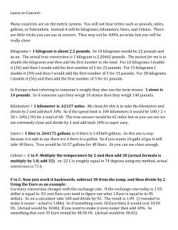 Learn to Convert: Many countries are on the metric system. You will