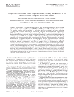 Phospholipids are needed for proper formation, stability and function
