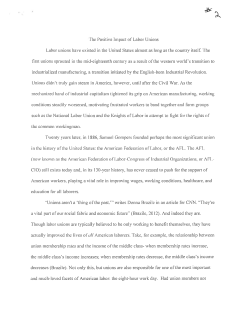 The Positive Impact of Labor Unions Labor unions have existed in