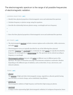 The electromagnetic spectrum is the range of all possible