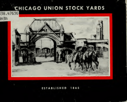 History of the Yards 1865-1953. Chicago Union Stock Yards.