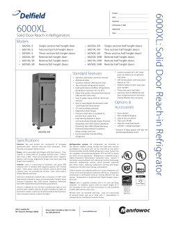 6000XL 6000XL: Solid D oor Reach-in Refrigerator