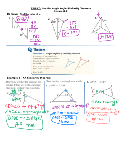 SWBAT: Use the Angle Angle Similarity Theorem Lesson 8