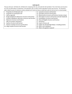 Cells Quiz #1 1. Properties of a Prokaryotic cell 2. Properties of a