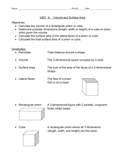 UNIT 9: Volume and Surface Area Objectives: • Calculate the