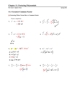 Chapter 11: Factoring Polynomials 11.1 Greatest Common Factor
