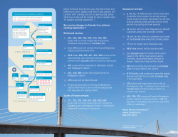 Many TransLink bus services, plus SkyTrain`s Expo and Millennium