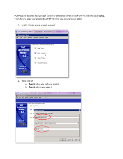 To describe how you can save your Enterprise Miner project OFF vcl