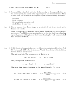 Seat: PHYS 1500 (Spring 2007) Exam #2, V1 Name: 1. As a