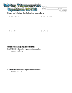 Warm up→ Solve the following equations Notes→ Solving Trig