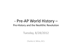 - Pre-AP World History &ndash; Pre-History and the Neolithic Revolution