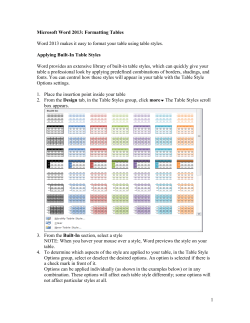 1 Microsoft Word 2013: Formatting Tables Word 2013 makes it easy