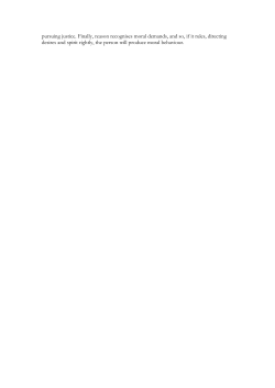 pursuing justice. Finally, reason recognises moral demands, and so