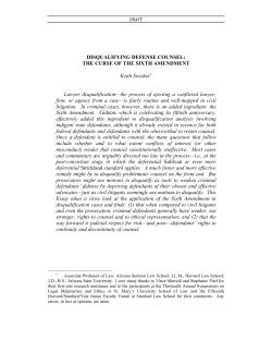 DISQUALIFYING DEFENSE COUNSEL: THE CURSE OF THE SIXTH AMENDMENT