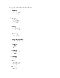 Pre-requisite math skills needed for MAT 1033 1. Simplify: 2