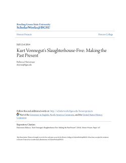 Kurt Vonnegut`s Slaughterhouse-Five: Making the Past Present