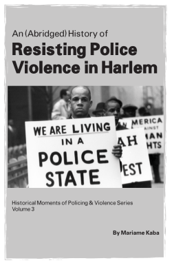 (Abridged) History of Resisting Police Violence in Harlem