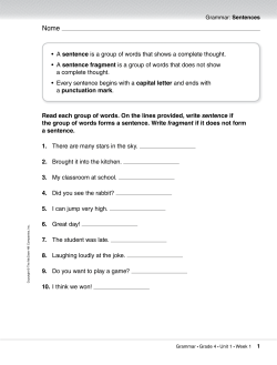 Read each group of words. On the lines provided, write sentence if