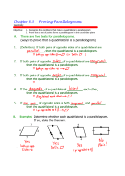 A. There are five tests for parallelograms. (ways to prove that a