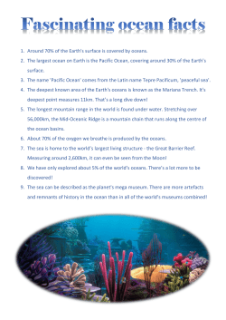 1. Around 70% of the Earth`s surface is covered by oceans. 2. The