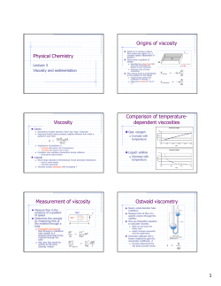 Physical Chemistry Origins of viscosity Viscosity Comparison of