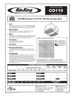 120 CFM/1.0 Sones @ 0.10" SP., 120 Volts, 0.6 amps, 60 hz.
