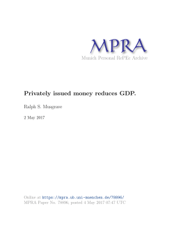 Privately issued money reduces GDP.