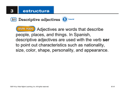 Adjectives are words that describe people, places, and things. In