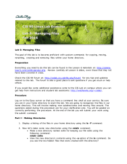 Lab 5: Managing Files The goal of this lab is to become proficient