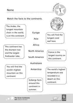 Match the facts to the continents. Europe Asia Africa North America