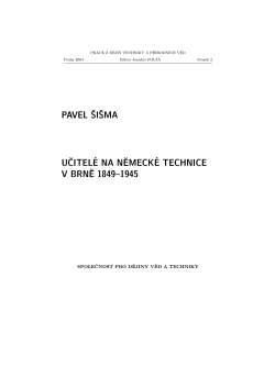 pavel &scaron;i&scaron;ma učitel&eacute; na německ&eacute; technice v brně 1849&ndash;1945