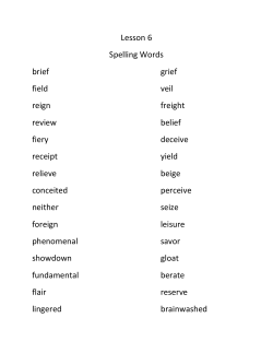 Lesson 6 Spelling Words brief grief field veil reign freight review