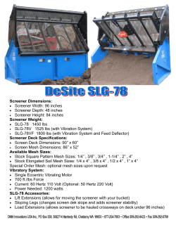 Screener Dimensions: • Screener Width: 96 inches • Screener Depth