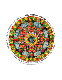 A M ERIC A N VISIO N ARY ART MUSEUM &bull; ALL THINGS ROUND