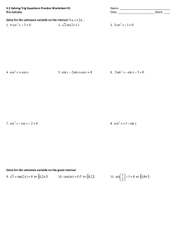 5.3 Solving Trig Equations Practice Worksheet #1 Name: Pre