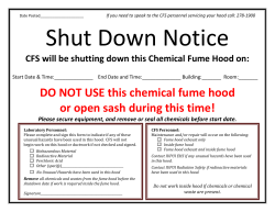 DO NOT USE this chemical fume hood or open sash during this time!