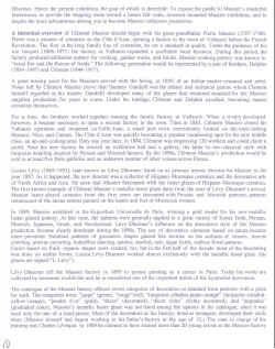 To expose the public to Massier`s masterful lusterwares