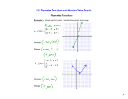 2.6 Piecewise Functions and Absolute Value Graphs Piecewise