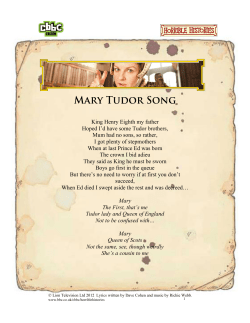 King Henry Eighth my father Hoped I`d have some Tudor
