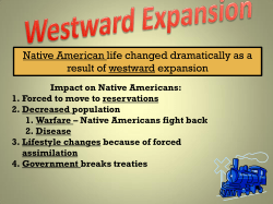 Native American life changed dramatically as a result of westward