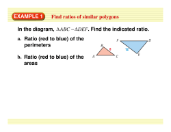 EXAMPLE 1 Find ratios of similar polygons Ratio (red to blue) of the