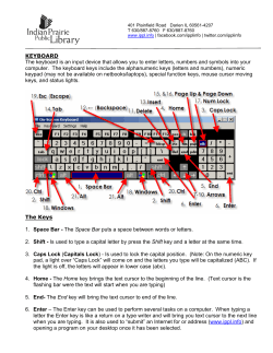 KEYBOARD The keyboard is an input device that allows you to enter