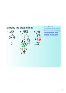 Simplify the square root. 1. 36 2. 180 3. 32