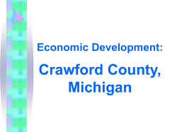 CCEDP Presentation - Crawford County, Michigan