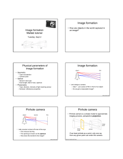 Image formation Image formation Pinhole camera Pinhole camera